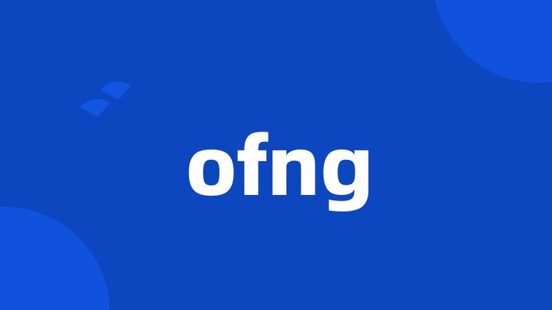 ofng