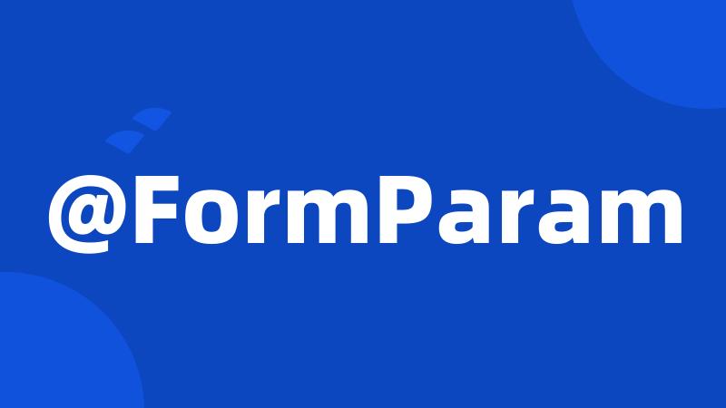 @FormParam