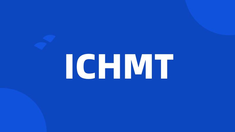 ICHMT