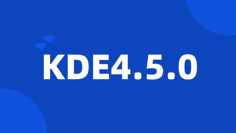 KDE4.5.0