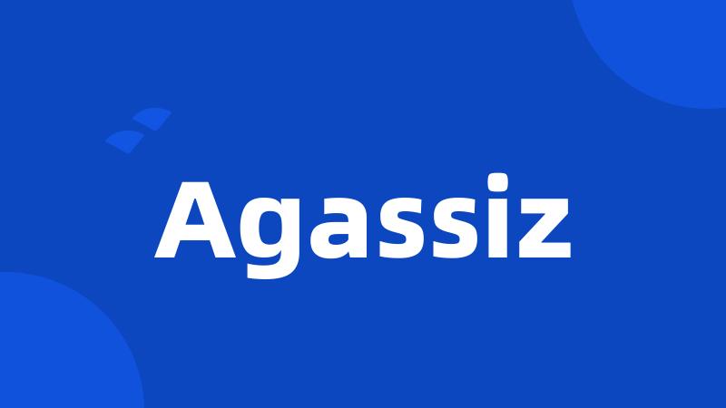 Agassiz