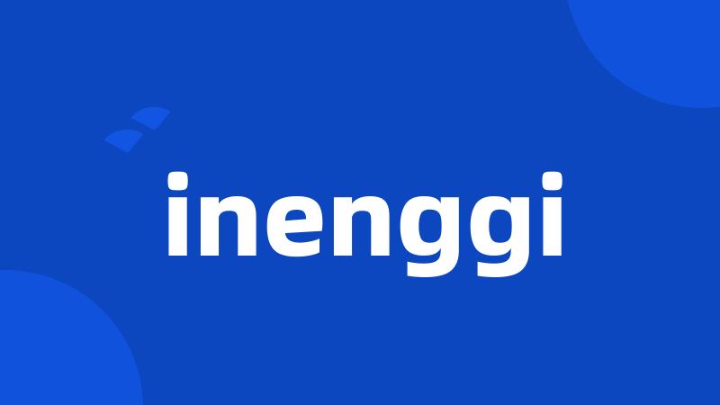 inenggi