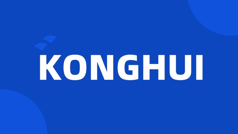 KONGHUI