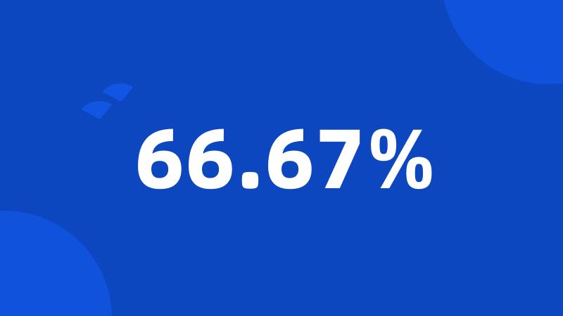 66.67%