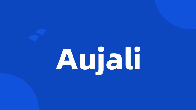 Aujali