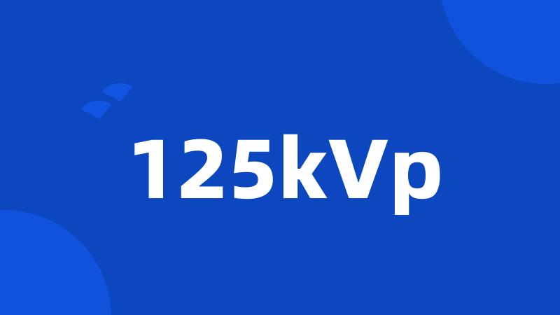 125kVp