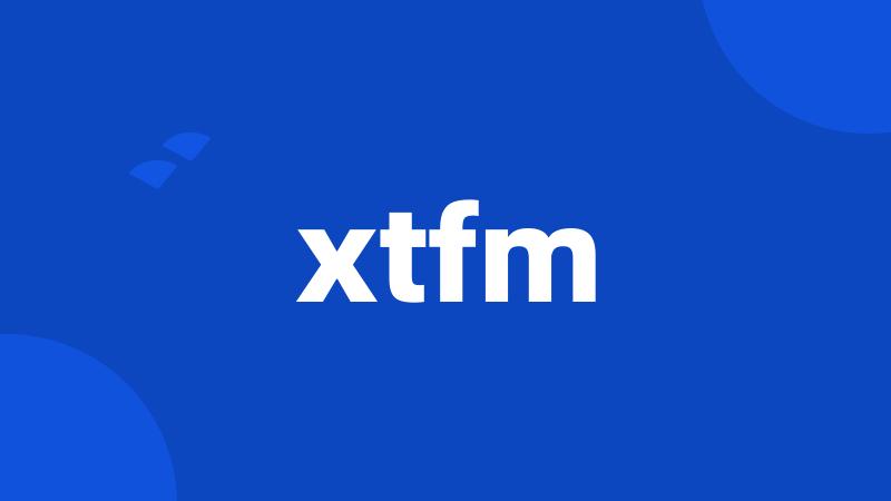 xtfm