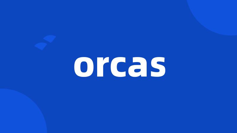 orcas