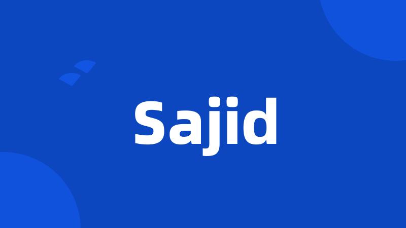 Sajid