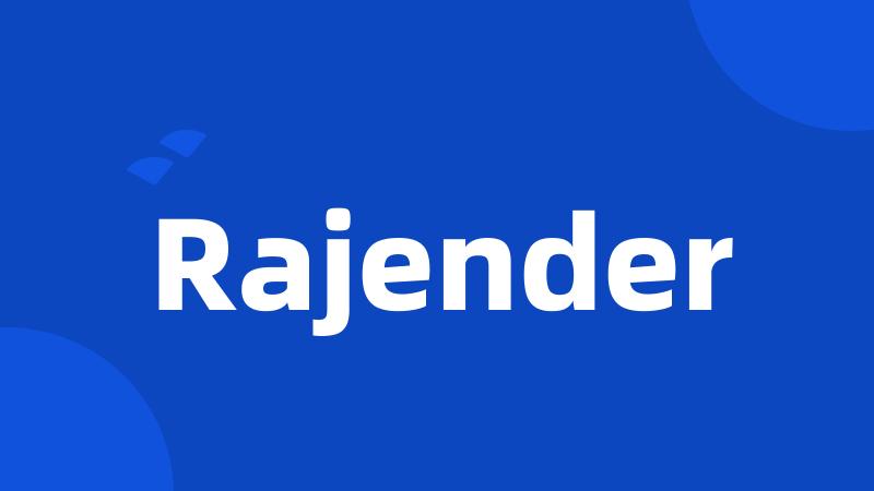 Rajender