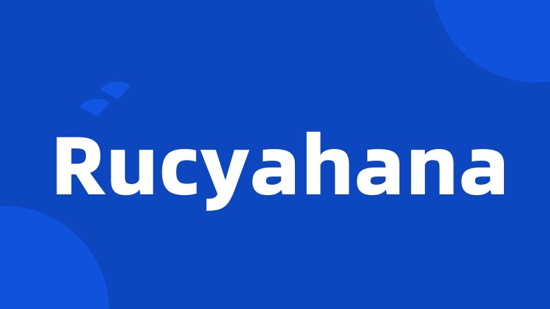 Rucyahana