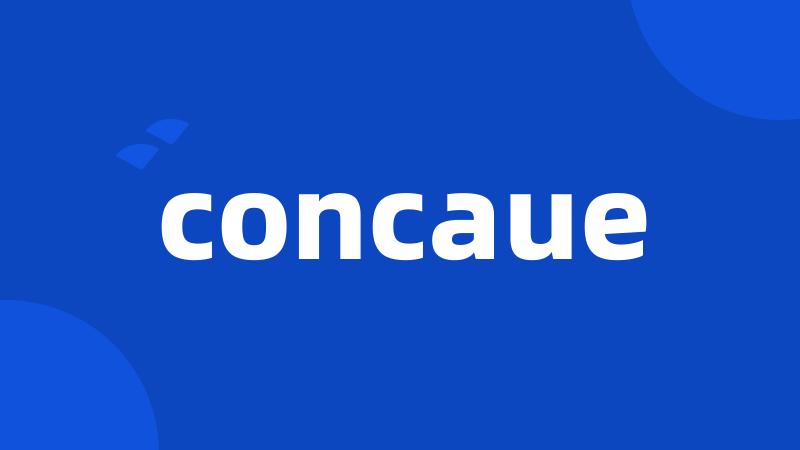 concaue