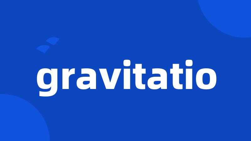 gravitatio