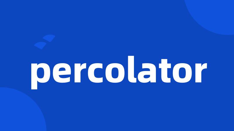 percolator