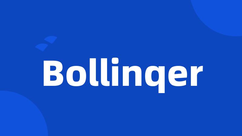 Bollinqer