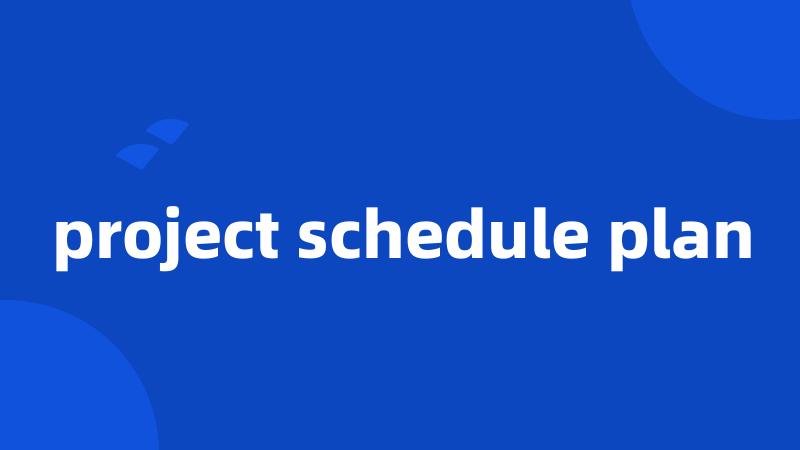 project schedule plan