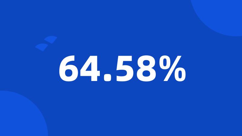 64.58%