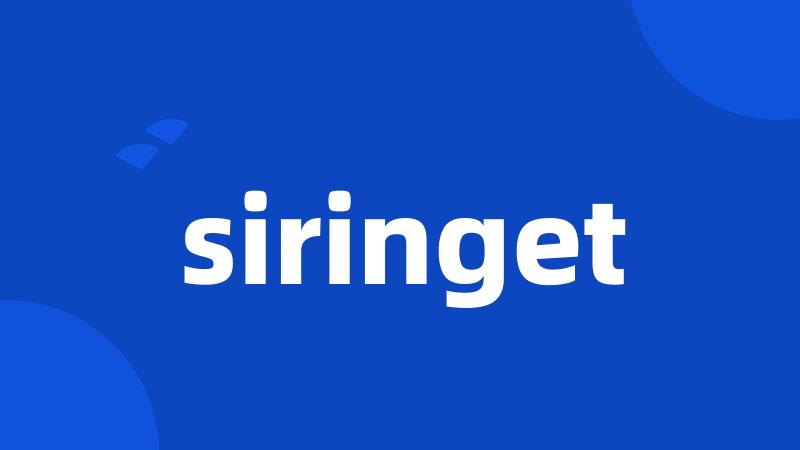 siringet