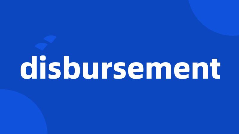 disbursement