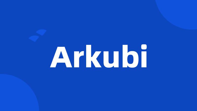 Arkubi