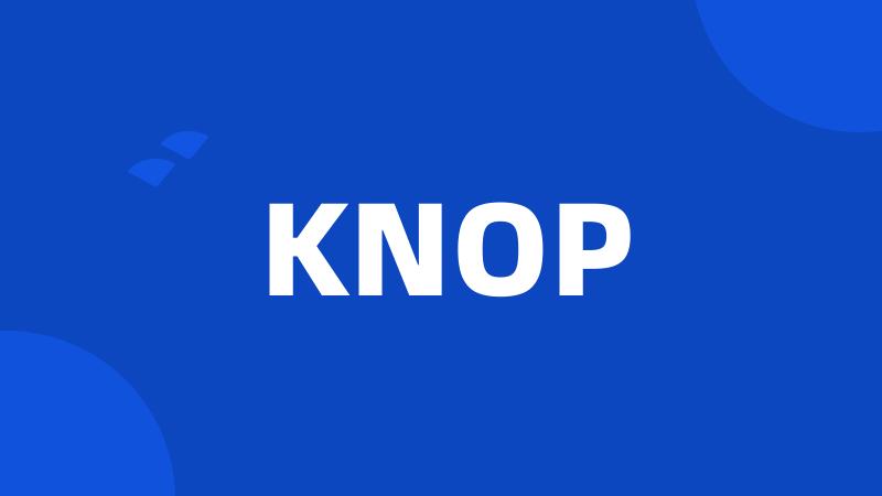 KNOP