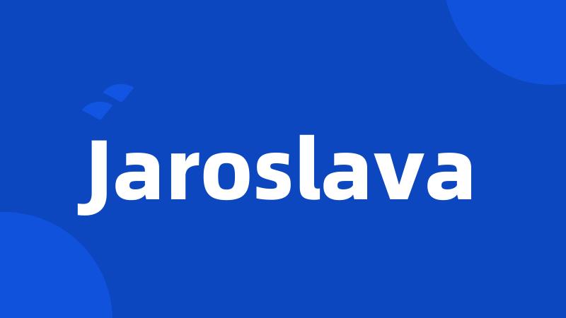 Jaroslava