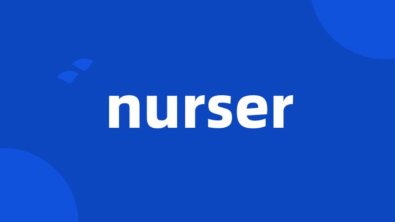 nurser