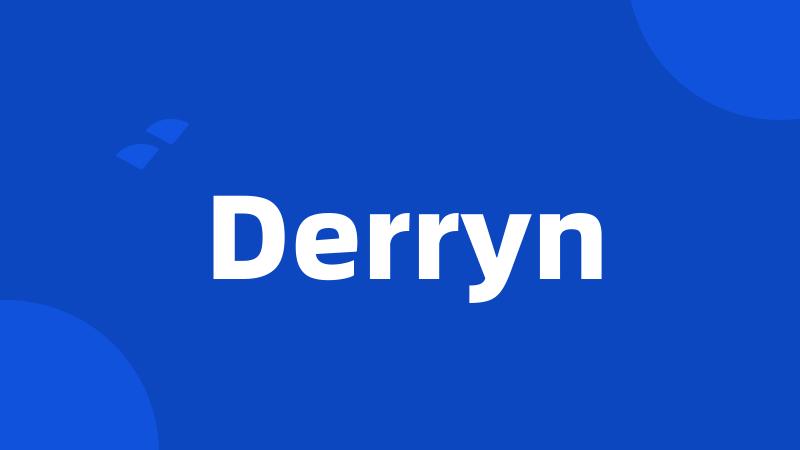 Derryn