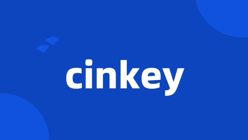 cinkey