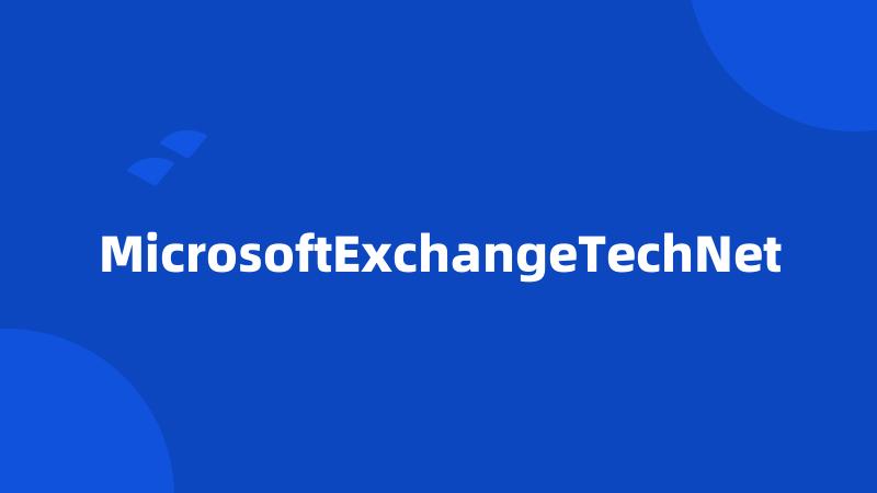 MicrosoftExchangeTechNet