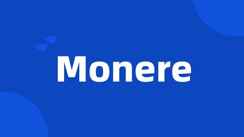 Monere