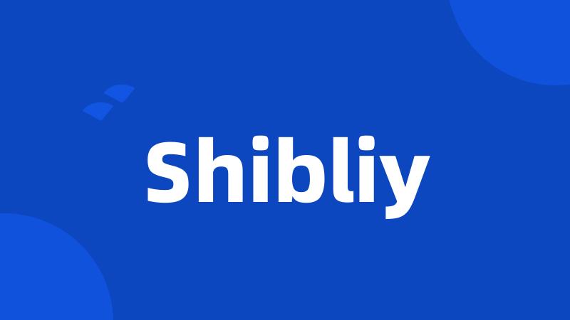 Shibliy