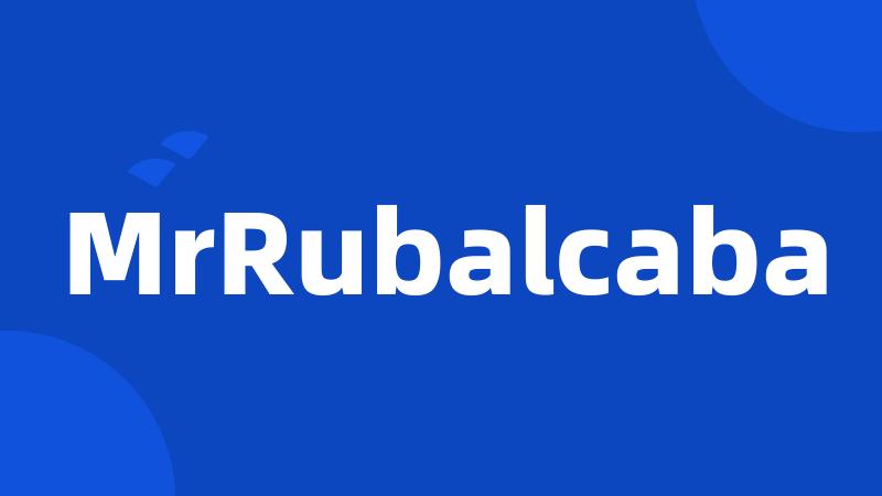 MrRubalcaba