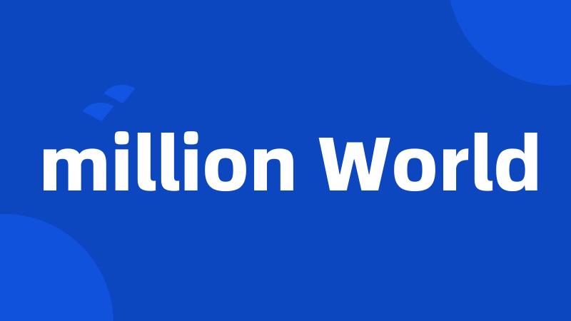 million World