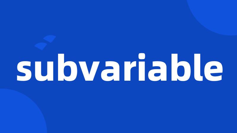 subvariable