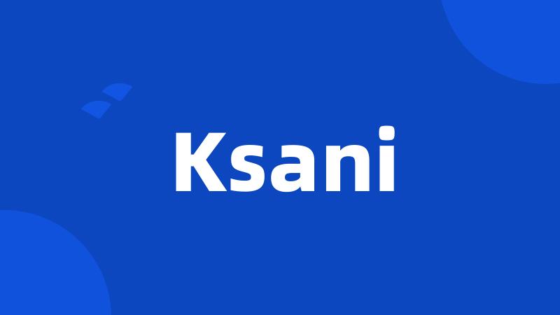 Ksani