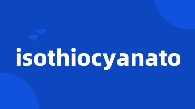 isothiocyanato