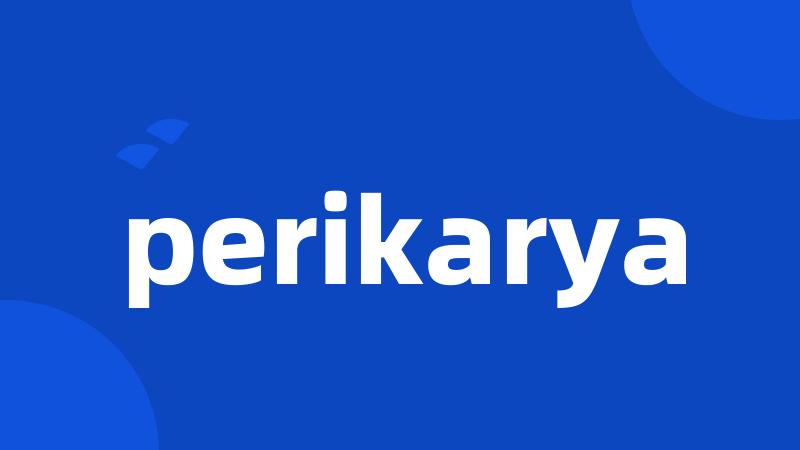 perikarya