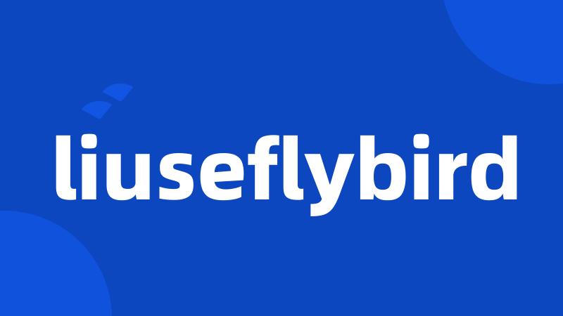 liuseflybird