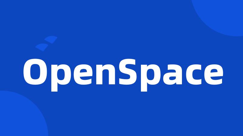 OpenSpace