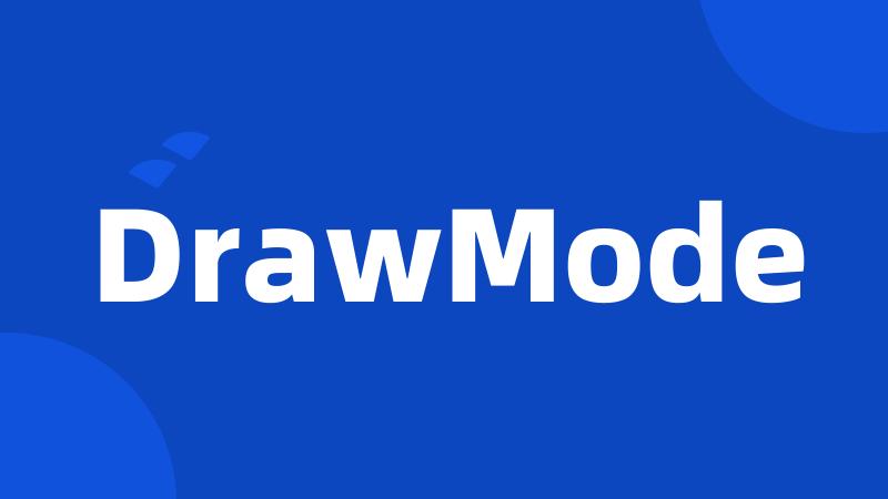 DrawMode