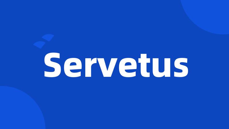 Servetus