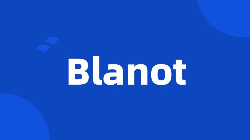 Blanot