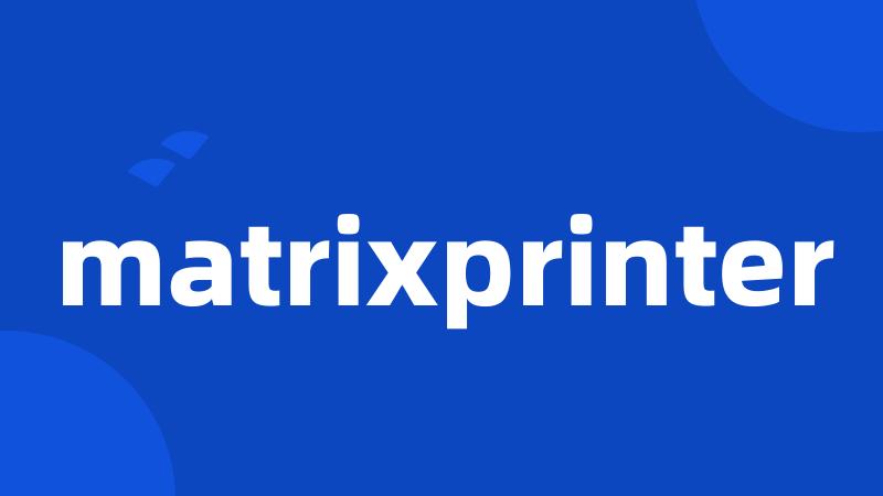 matrixprinter