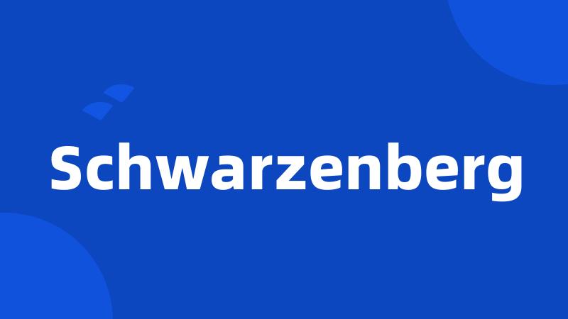 Schwarzenberg