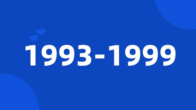 1993-1999