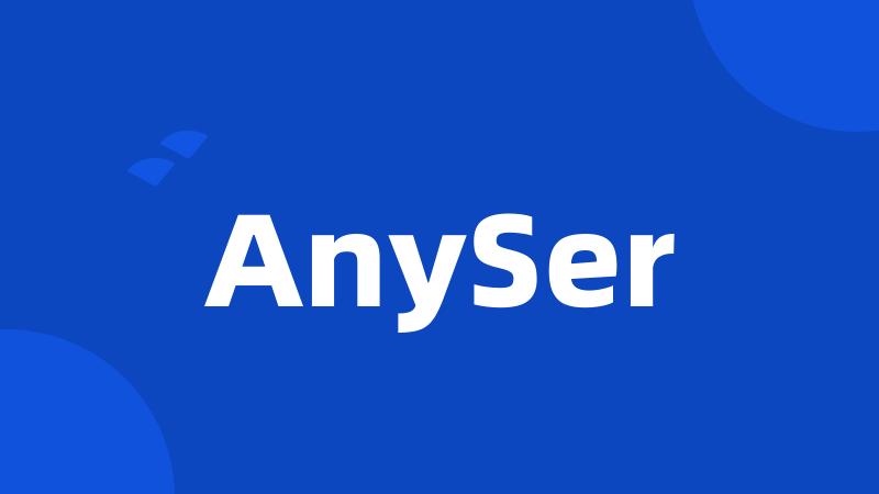 AnySer