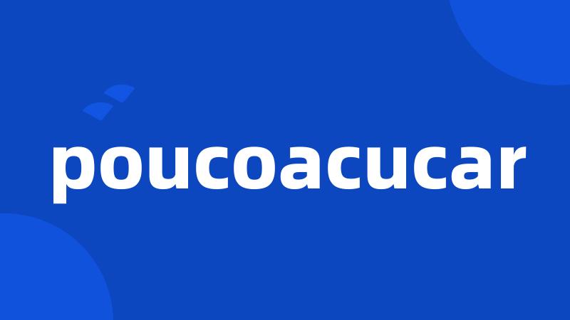 poucoacucar