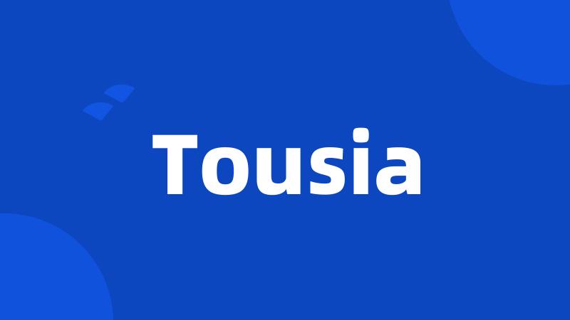 Tousia