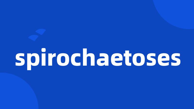 spirochaetoses